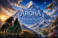 Princess Aroha and the Mountain Touching the Sky